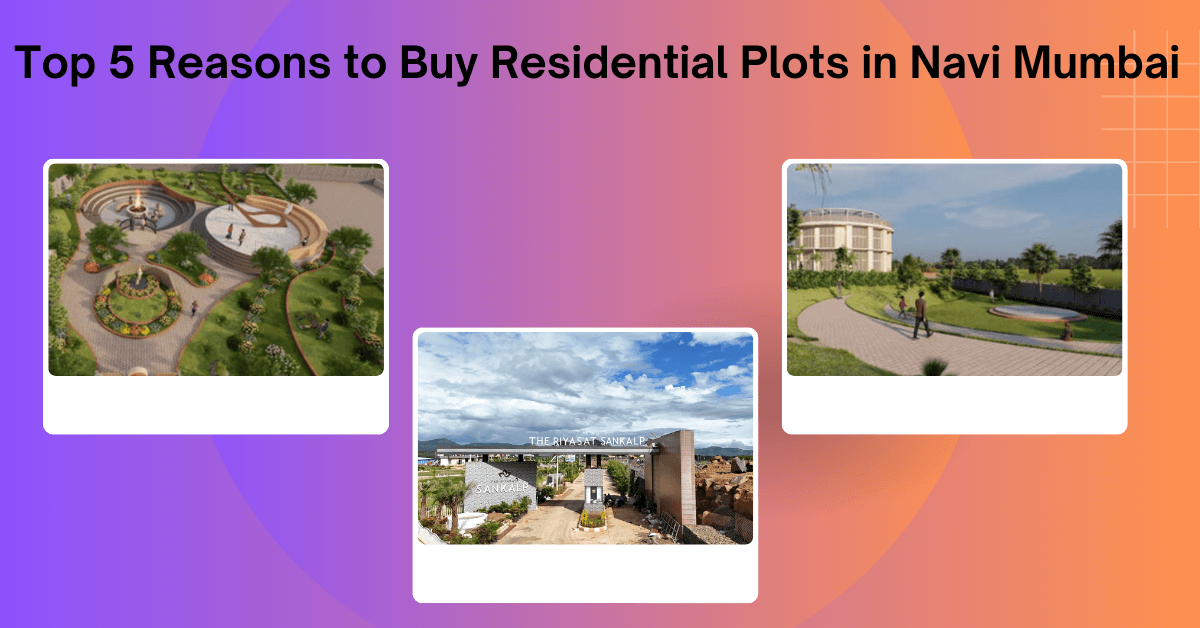 Top 5 Reasons to Buy Residential Plots in Navi Mumbai